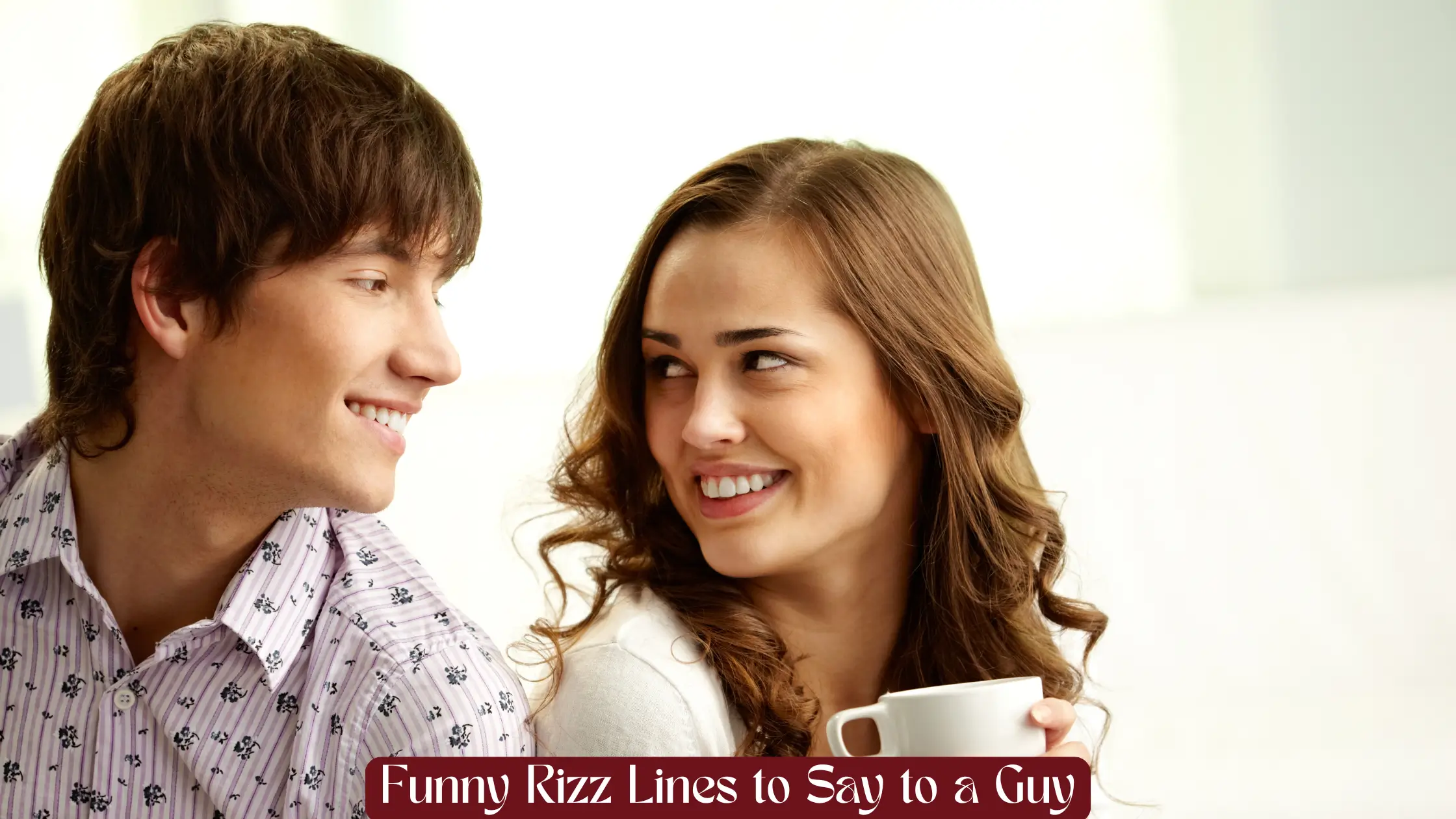 Funny Rizz Lines to Say to a Guy