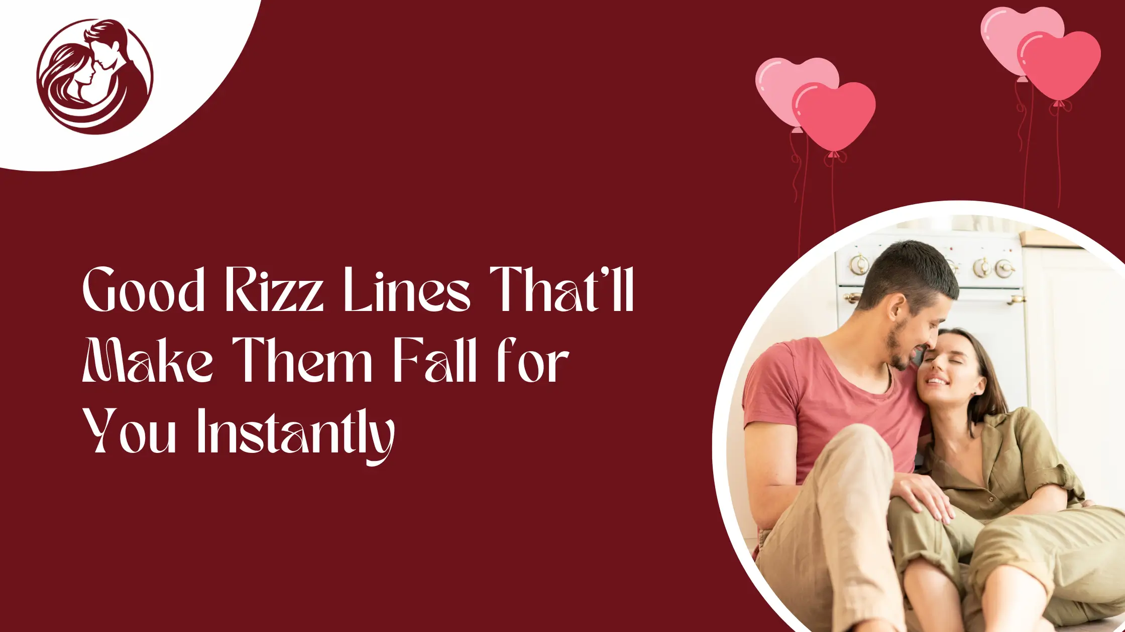 Good Rizz Lines That’ll Make Them Fall for You Instantly